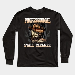 Professional Stall Cleaner I Equestrian Pony Horse Long Sleeve T-Shirt